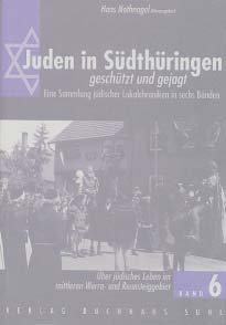 Band 6 Juden in S&uuml;dth&uuml;ringen